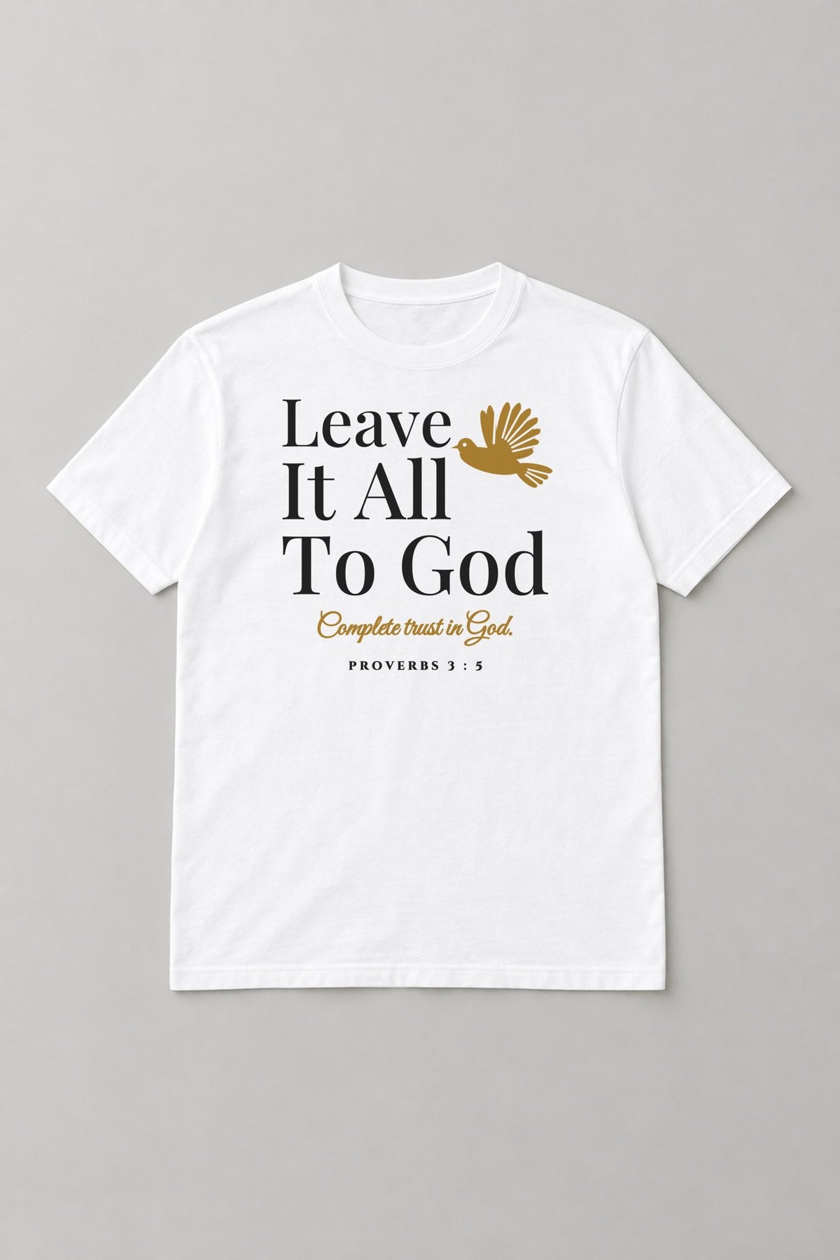 Leave It All To God Tee - White