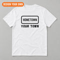 Design your own Hometown T-shirt – white tee