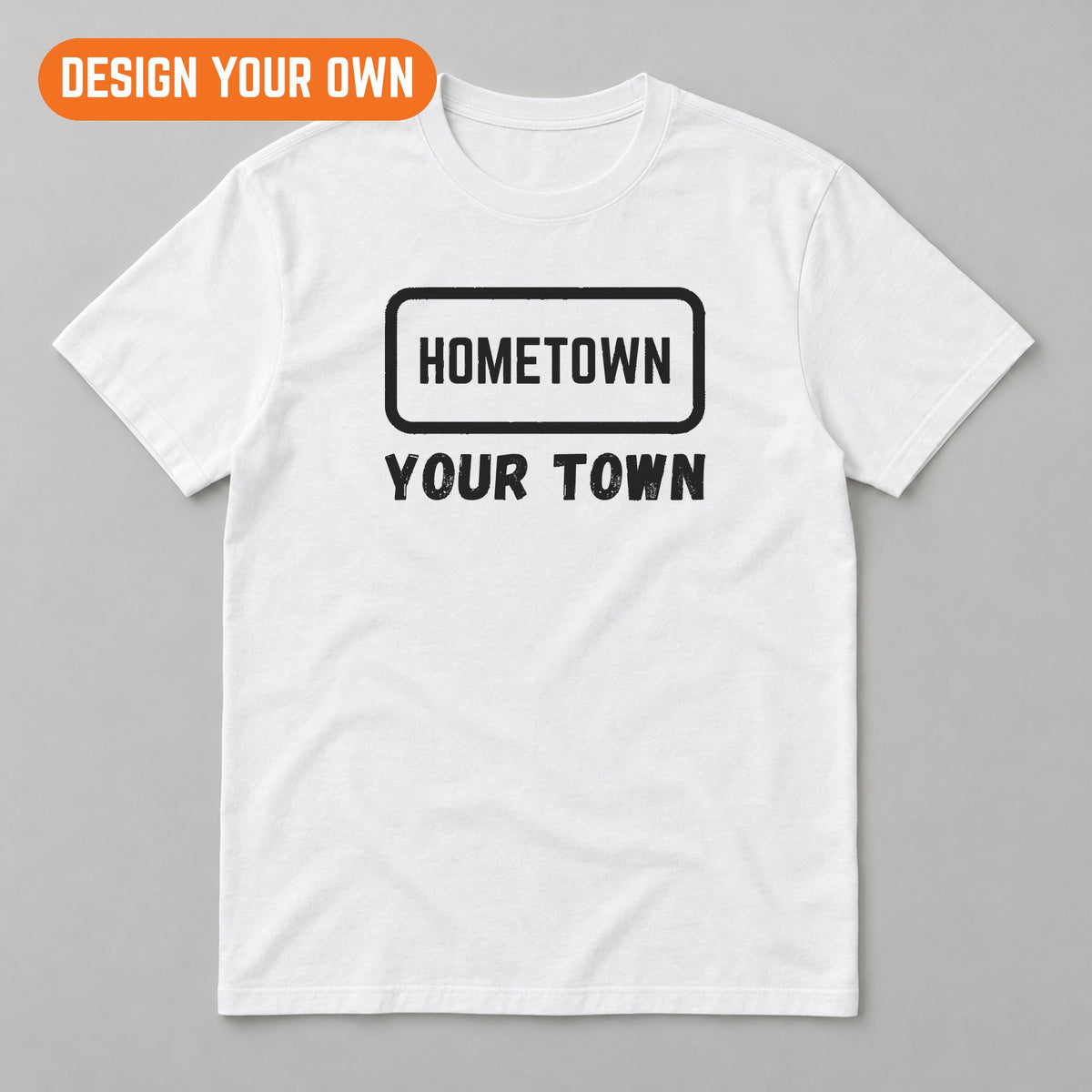 Design your own Hometown T-shirt – white tee