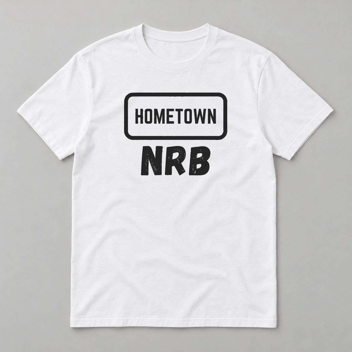 Hometown NRB T-shirt – white tee, black print